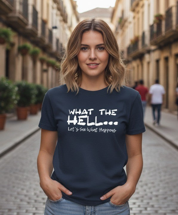 What The Hell Slogan T-Shirt