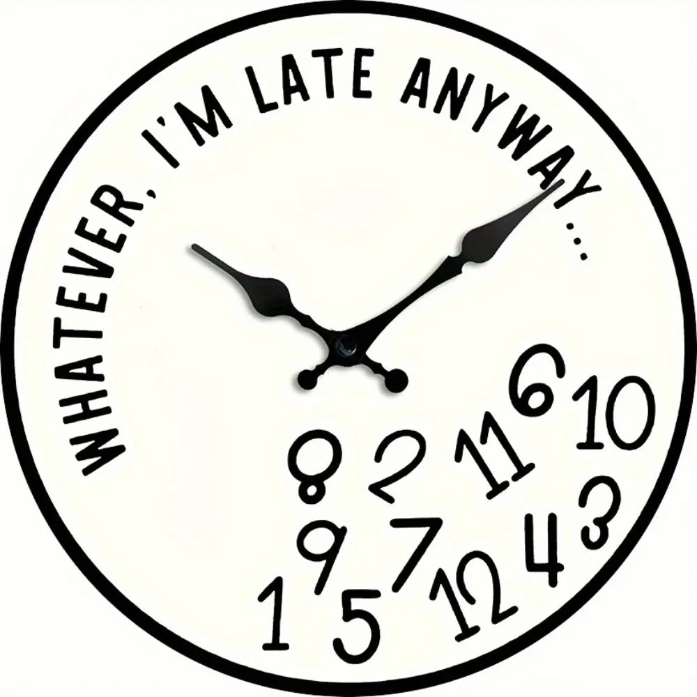 I’m Late Anyway Wall Clock